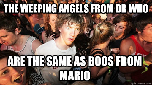 The Weeping Angels from dr who are the same as boos from mario  Sudden Clarity Clarence