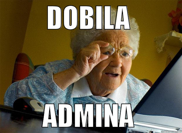 DOBILA ADMINA Grandma finds the Internet