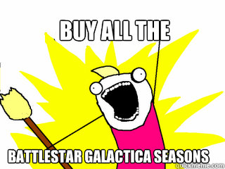 Buy all the Battlestar Galactica Seasons  All The Things