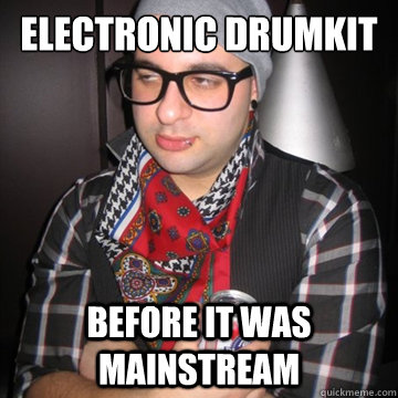 Electronic drumkit before it was mainstream  Oblivious Hipster