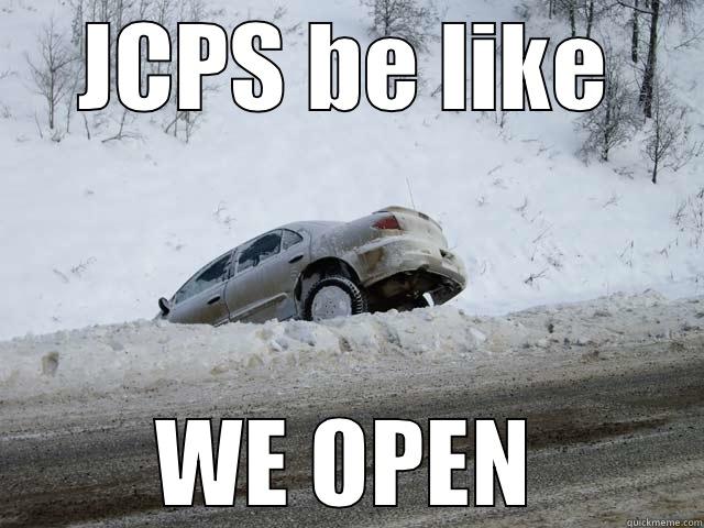 JCPS BE LIKE WE OPEN Misc