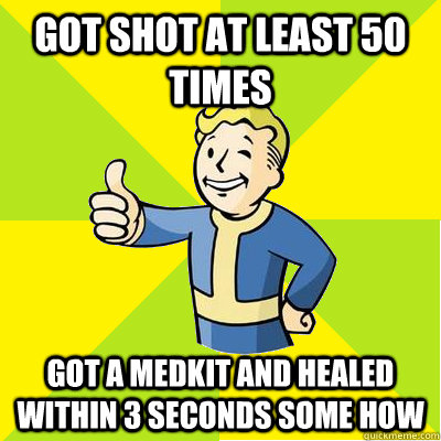 got shot at least 50 times got a medkit and healed within 3 seconds some how  Fallout new vegas