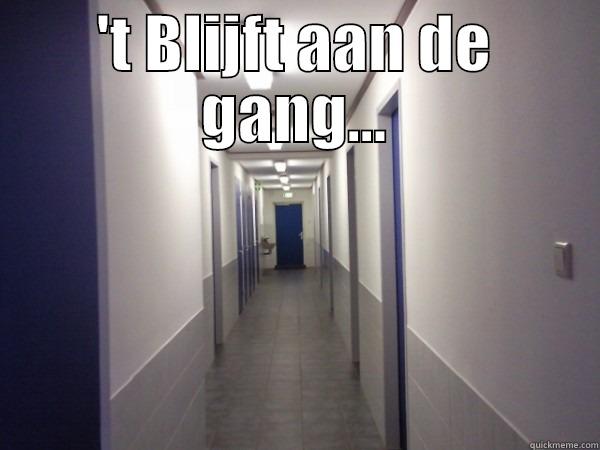 'T BLIJFT AAN DE GANG...  Misc