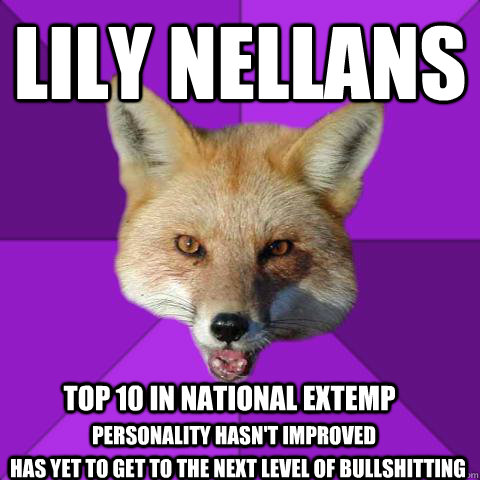 Lily Nellans Top 10 in national extemp Personality hasn't improved Has yet to get to the next level of bullshitting  Forensics Fox