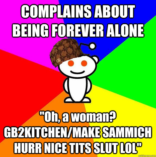 COMPLAINS ABOUT BEING FOREVER ALONE 