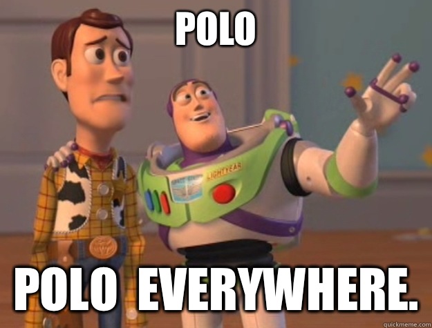 polo polo  everywhere.  Toy Story