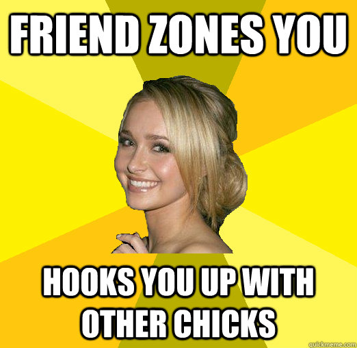 friend zones you hooks you up with other chicks  Tolerable Facebook Girl