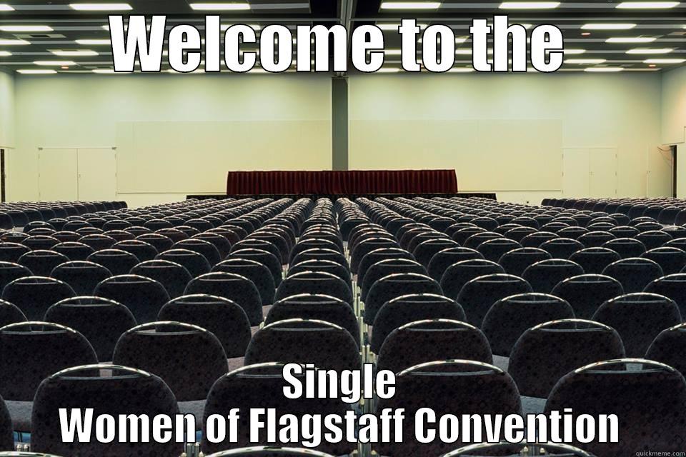 WELCOME TO THE SINGLE WOMEN OF FLAGSTAFF CONVENTION Misc