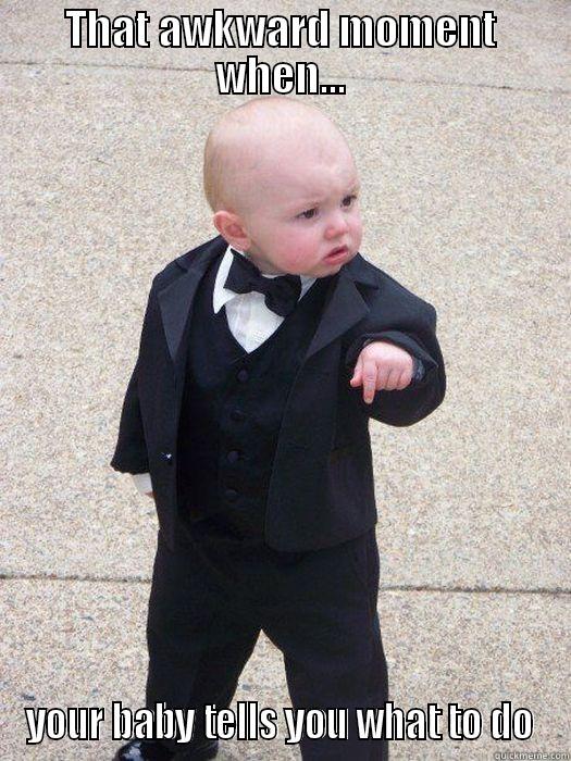 Mad Baby - THAT AWKWARD MOMENT WHEN... YOUR BABY TELLS YOU WHAT TO DO Baby Godfather