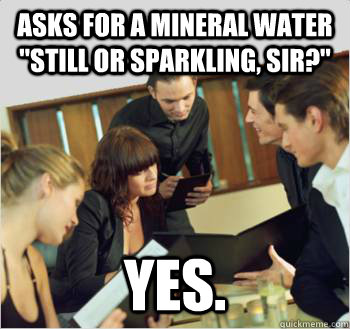 asks for a mineral water 