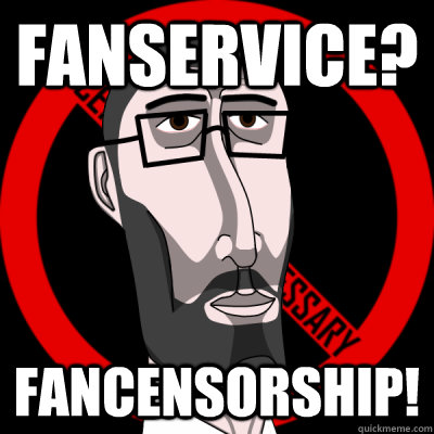 fanservice? fancensorship!  crazy censor