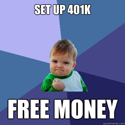 Set up 401k free money  Success Kid