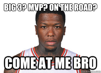 Big 3? MVP? On the Road? Come At ME BRO  