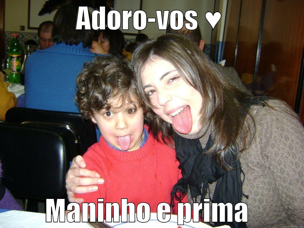 ADORO-VOS ♥ MANINHO E PRIMA  Misc