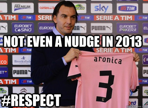 Not even a nudge in 2013 #Respect - Not even a nudge in 2013 #Respect  RoDee Meme