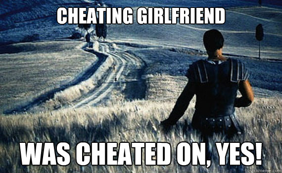 Cheating girlfriend was cheated on, yes! - Cheating girlfriend was cheated on, yes!  009Gladiator