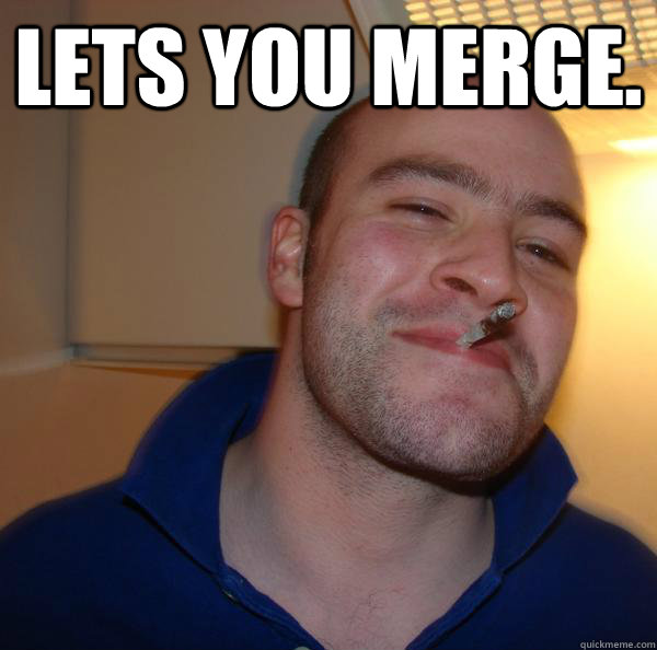 Lets you merge.  - Lets you merge.   Misc