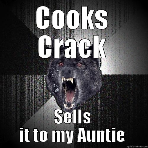 Wolf man - COOKS CRACK SELLS IT TO MY AUNTIE Insanity Wolf