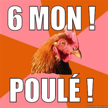 6mon Poulé f** U - 6 MON ! POULÉ ! Anti-Joke Chicken