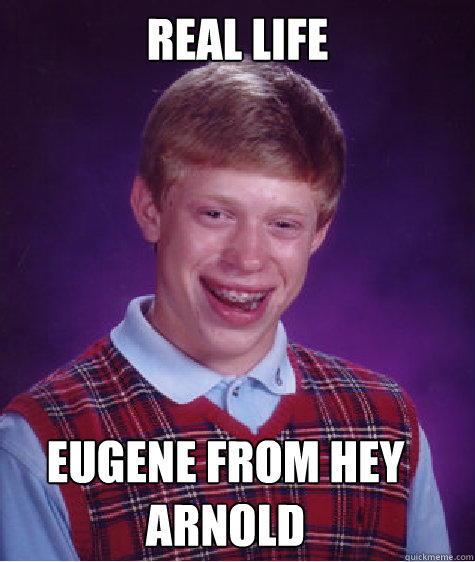 real life eugene from Hey arnold   Bad Luck Brian