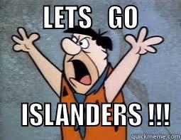 fuck you -         LETS   GO                     ISLANDERS !!!  Misc