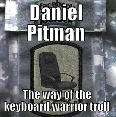 DANIEL PITMAN THE WAY OF THE KEYBOARD WARRIOR TROLL Misc