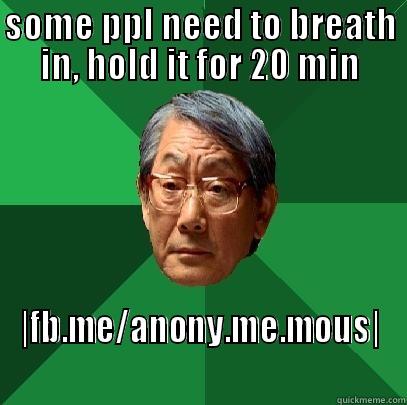 SOME PPL NEED TO BREATH IN, HOLD IT FOR 20 MIN |FB.ME/ANONY.ME.MOUS| High Expectations Asian Father