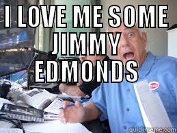 george grande - I LOVE ME SOME JIMMY EDMONDS  Misc