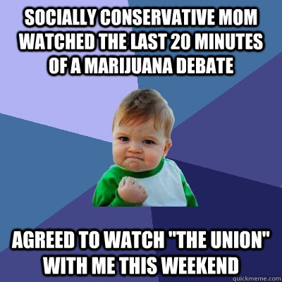 socially conservative mom watched the last 20 minutes of a marijuana debate agreed to watch 