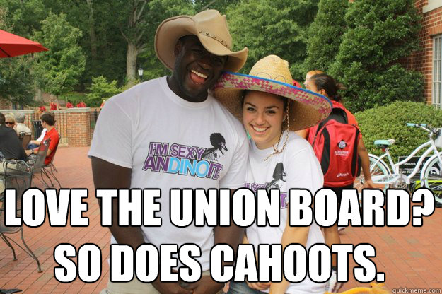 Love the Union Board? 
So does Cahoots. - Love the Union Board? 
So does Cahoots.  Misc