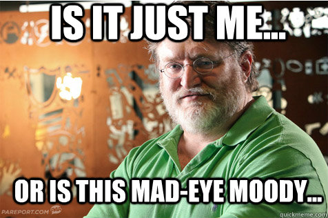 Is it just me... Or is this Mad-Eye Moody...  Good Guy Gabe