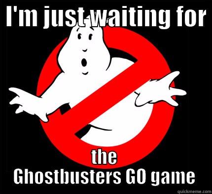 Ghostbusters GO -  I'M JUST WAITING FOR  THE GHOSTBUSTERS GO GAME Misc
