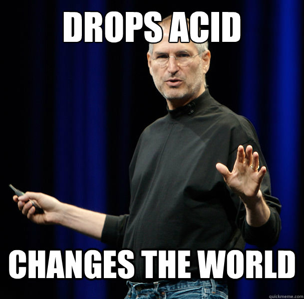 drops acid changes the world  