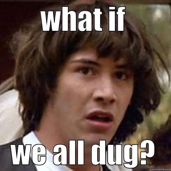 The Pa - WHAT IF WE ALL DUG? conspiracy keanu