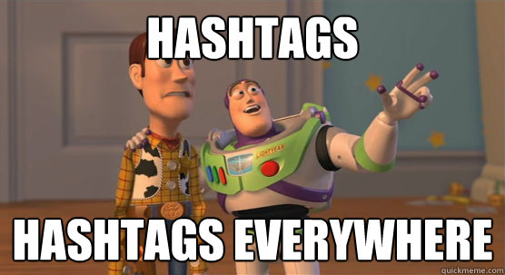 HASHTAGS HASHTAGS EVERYWHERE  Toy Story Everywhere