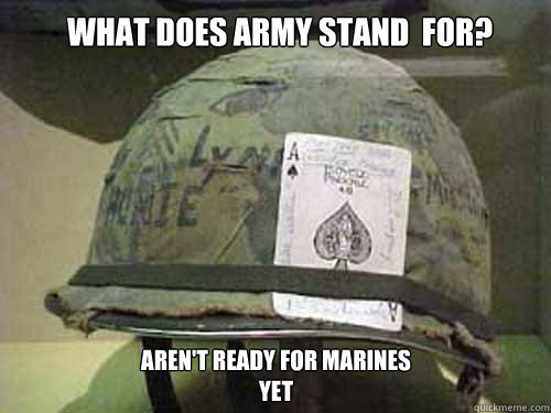 what-does-army-stand-for-aren-t-ready-for-marines-yet-nam-helmet