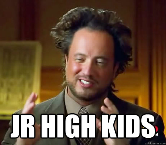  Jr High Kids -  Jr High Kids  Ancient Aliens