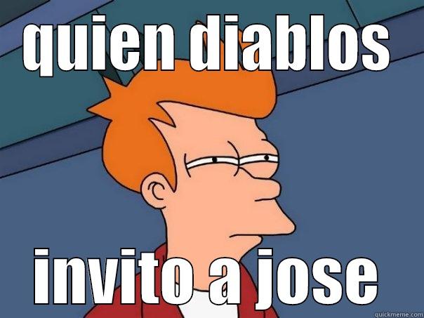 QUIEN DIABLOS INVITO A JOSE Futurama Fry