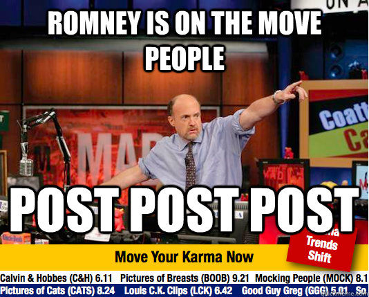 romney is on the move people post post post - romney is on the move people post post post  Mad Karma with Jim Cramer