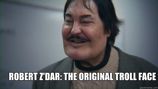 Robert z'dar: the original troll face - Robert z'dar: the original troll face  Troll Face Inspiration