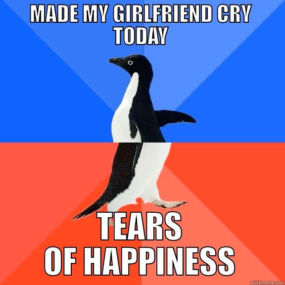 MADE MY GIRLFRIEND CRY TODAY TEARS OF HAPPINESS Socially Awkward Awesome Penguin