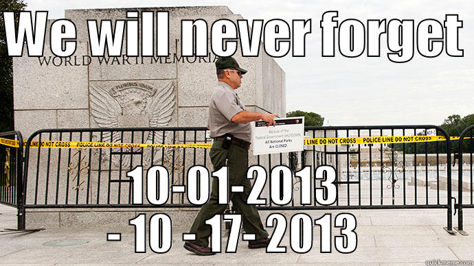 WE WILL NEVER FORGET  10-01-2013 - 10 - 17- 2013 Misc