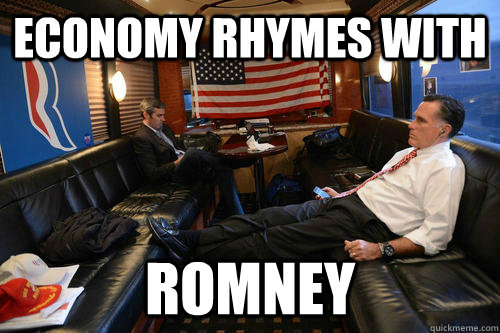 economy rhymes with  romney  Sudden Realization Romney