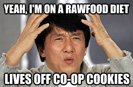 Yeah, I'm on a rawfood diet Lives off co-op cookies - Yeah, I'm on a rawfood diet Lives off co-op cookies  EPIC JACKIE CHAN