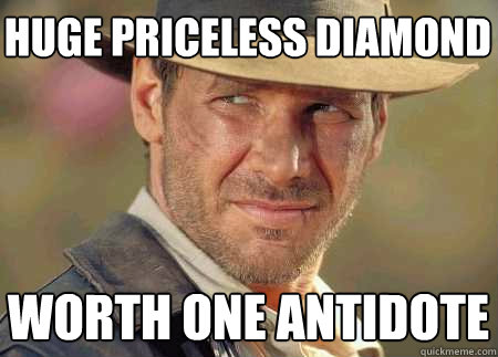 huge priceless diamond worth one antidote  Indiana Jones Life Lessons