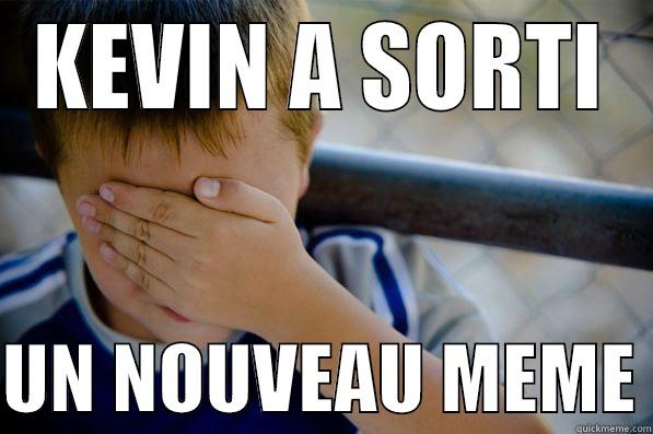 Kevin meme - KEVIN A SORTI  UN NOUVEAU MEME Confession kid