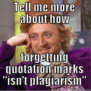 You wrote that? - TELL ME MORE ABOUT HOW FORGETTING QUOTATION MARKS 