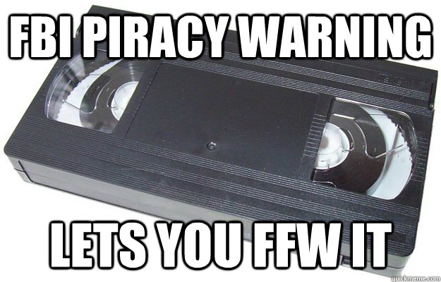 FBI Piracy Warning lets you FFW IT  Good Guy VHS