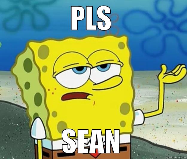 PLS SEAN Tough Spongebob