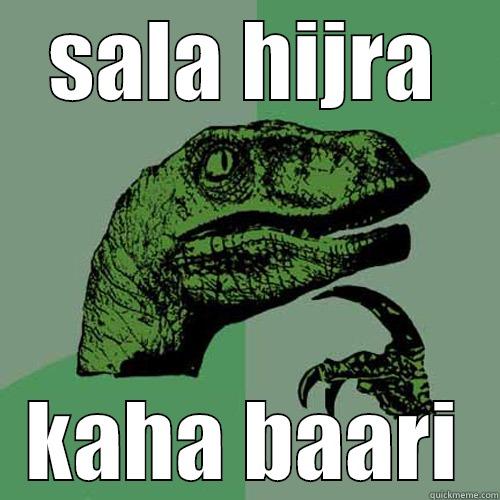 SALA HIJRA KAHA BAARI Philosoraptor